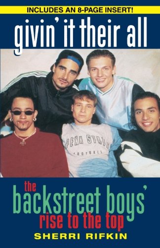 Givin' It Their All: The Backstreet Boys' Rise to the Top