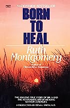 Born to Heal: The Amazing True Story of Mr. A and The Astounding Art of Healing with Life Energies