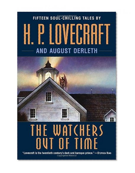 The Watchers Out of Time: Fifteen soul-chilling tales by