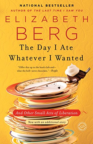 Book Cover The Day I Ate Whatever I Wanted: And Other Small Acts of Liberation