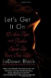Let's Get It On: 15 Hot Tips and Tricks to Spice Up Your Sex Life