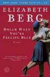Dream When You're Feeling Blue: A Novel