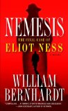 Nemesis: The Final Case of Eliot Ness  A Novel