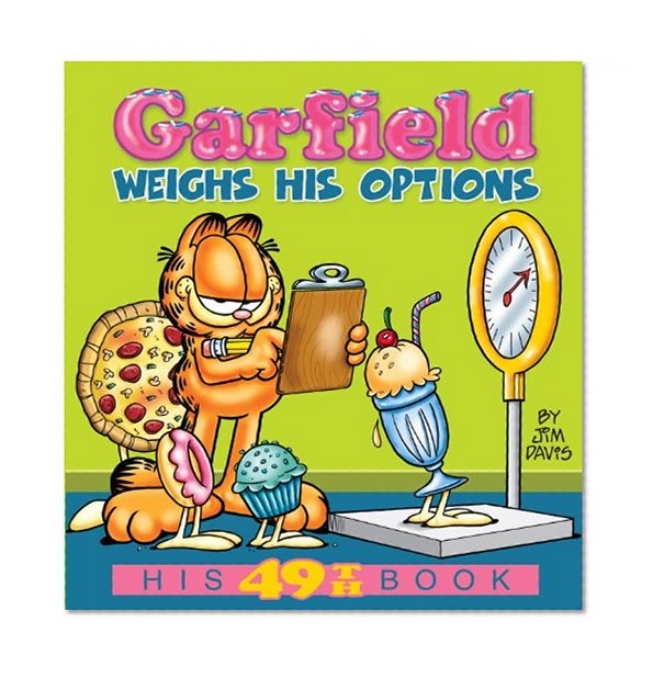 Garfield Weighs His Options: His 49th Book