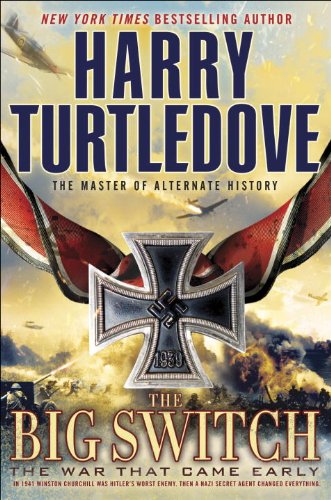 The Big Switch (The War That Came Early, Book Three)
