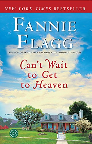 Book Cover Can't Wait to Get to Heaven: A Novel (Elmwood Springs)