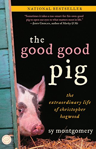 Book Cover The Good Good Pig: The Extraordinary Life of Christopher Hogwood