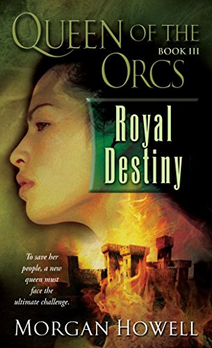 Royal Destiny (Queen of the Orcs, Np. 3)