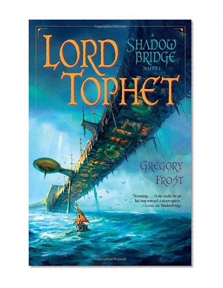 Lord Tophet: A Shadowbridge Novel