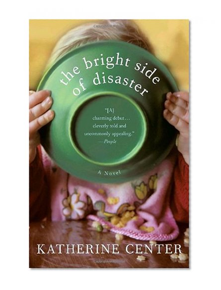 Book Cover The Bright Side of Disaster: A Novel