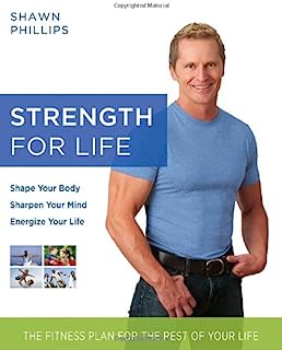 Strength for Life: The Fitness Plan for the Rest of Your Life