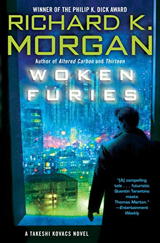 Book Cover Woken Furies: A Takeshi Kovacs Novel