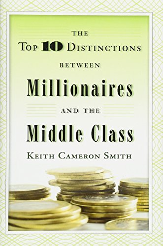 Book Cover The Top 10 Distinctions Between Millionaires and the Middle Class