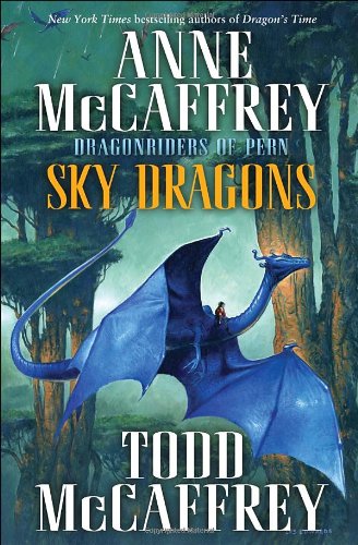 Sky Dragons: Dragonriders of Pern (Pern: The Dragonriders of Pern)