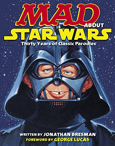 Book Cover MAD About Star Wars: Thirty Years of Classic Parodies