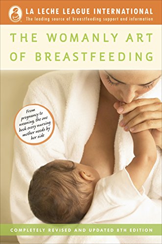 Book Cover The Womanly Art of Breastfeeding: Completely Revised and Updated 8th Edition