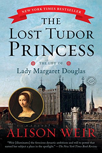 Book Cover The Lost Tudor Princess: The Life of Lady Margaret Douglas