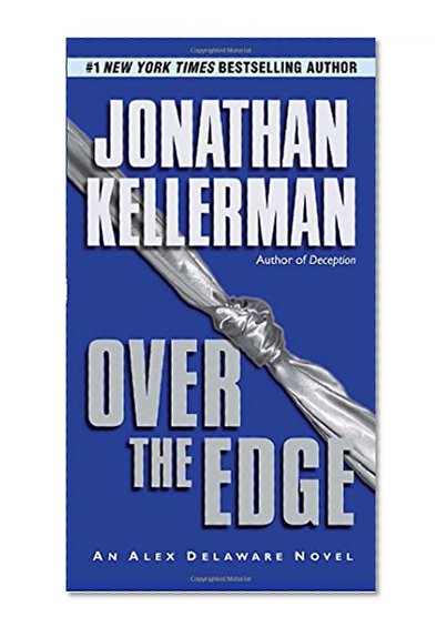 Over the Edge: An Alex Delaware Novel