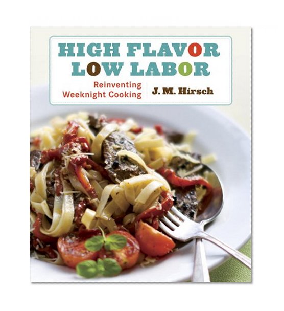 High Flavor, Low Labor: Reinventing Weeknight Cooking