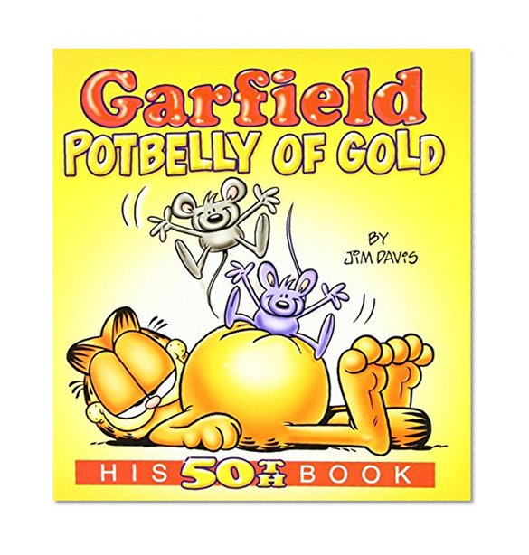 Garfield Potbelly of Gold: His 50th Book