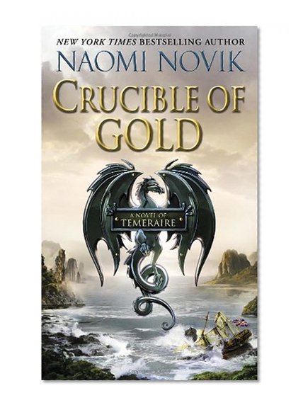Crucible of Gold (Temeraire)