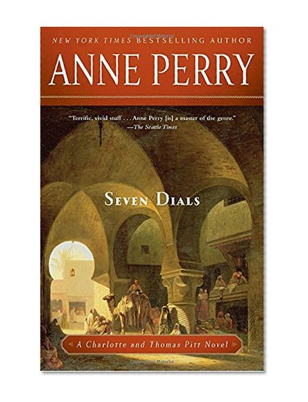 Seven Dials: A Charlotte and Thomas Pitt Novel (Charlotte & Thomas Pitt Novels)