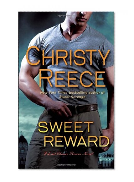 Sweet Reward: A Last Chance Rescue Novel