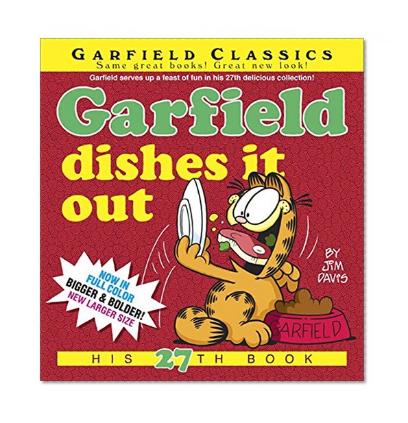 Garfield Dishes It Out: His 27th Book