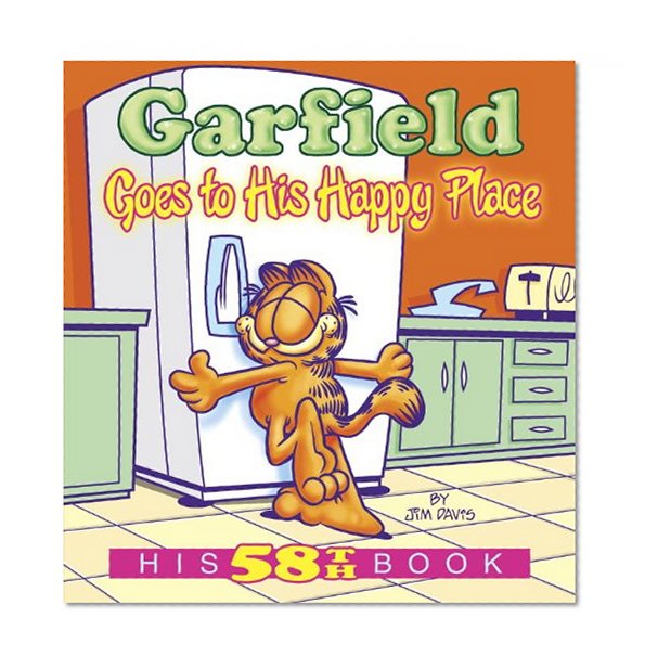 Book Cover Garfield Goes to His Happy Place: His 58th Book