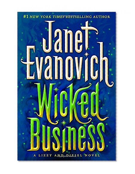Wicked Business: A Lizzy and Diesel Novel (Lizzy & Diesel)