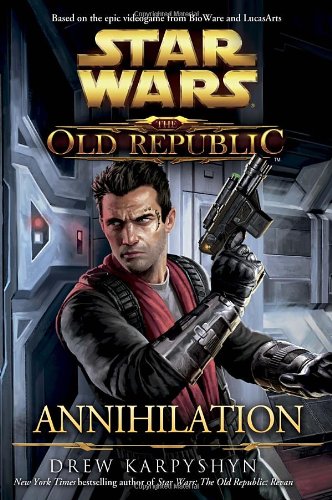 Star Wars: The Old Republic - Annihilation (Star Wars: The Old Republic - Legends)