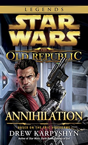 Book Cover Annihilation: Star Wars Legends (The Old Republic) (Star Wars: The Old Republic - Legends)