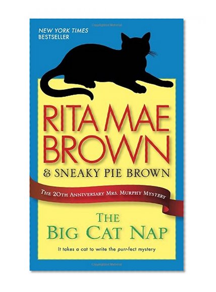 Book Cover The Big Cat Nap: The 20th Anniversary Mrs. Murphy Mystery