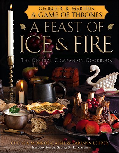 Book Cover A Feast of Ice and Fire: The Official Game of Thrones Companion Cookbook