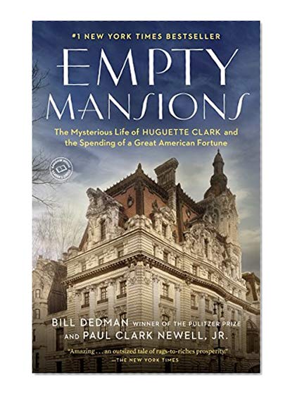 Book Cover Empty Mansions: The Mysterious Life of Huguette Clark and the Spending of a Great American Fortune