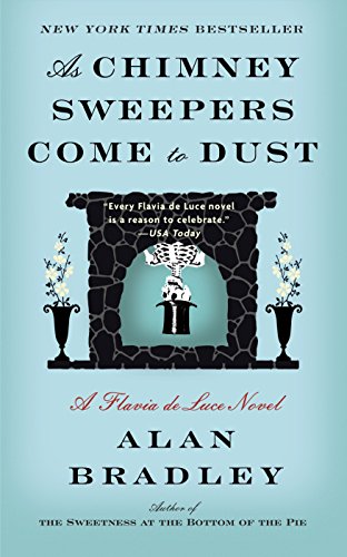 Book Cover As Chimney Sweepers Come to Dust: A Flavia de Luce Novel