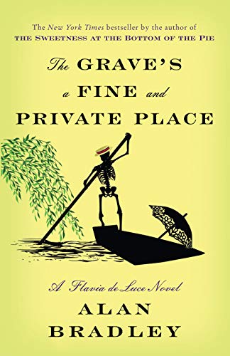 Book Cover The Grave's a Fine and Private Place: A Flavia de Luce Novel
