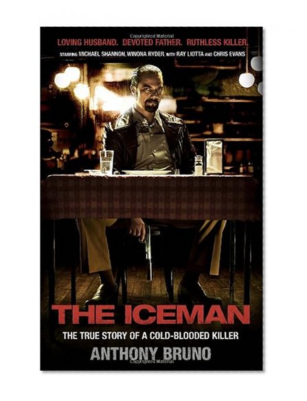 The Iceman: The True Story of a Cold-Blooded Killer