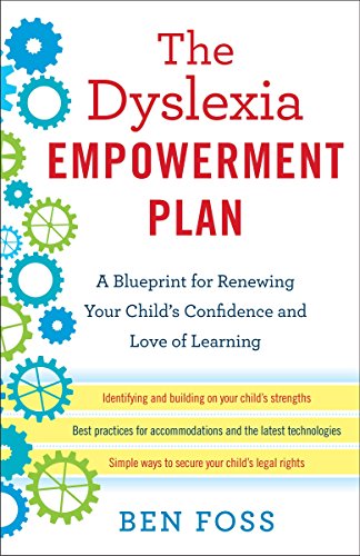 Book Cover The Dyslexia Empowerment Plan: A Blueprint for Renewing Your Child's Confidence and Love of Learning
