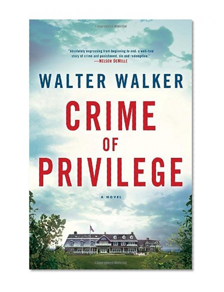 Crime of Privilege: A Novel