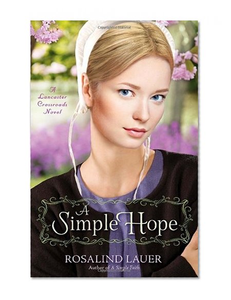 A Simple Hope: A Lancaster Crossroads Novel