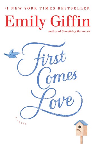 Book Cover First Comes Love: A Novel