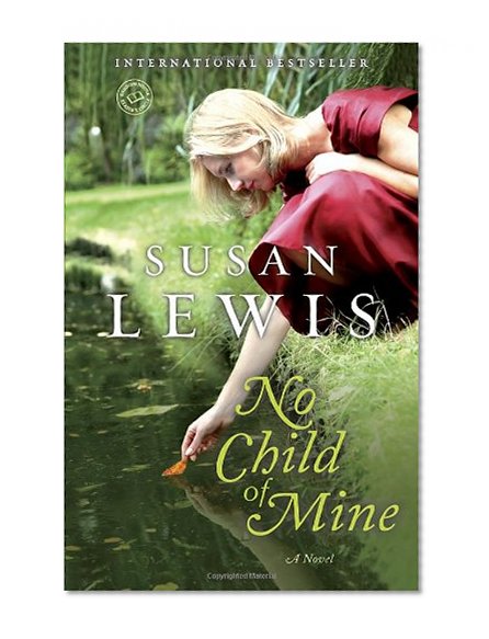 No Child of Mine: A Novel (Random House Reader's Circle)