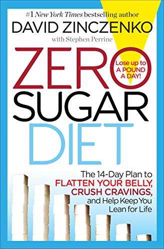 Book Cover Zero Sugar Diet: The 14-Day Plan to Flatten Your Belly, Crush Cravings, and Help Keep You Lean for Life