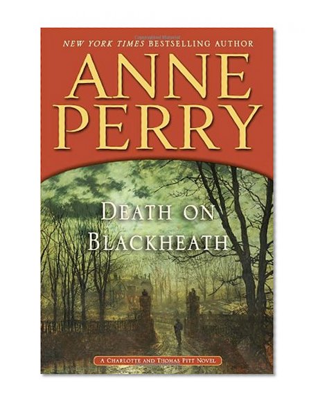 Death on Blackheath: A Charlotte and Thomas Pitt Novel