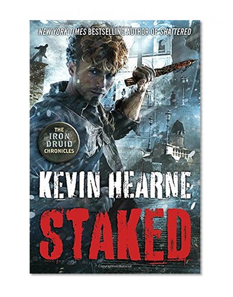 Staked (The Iron Druid Chronicles)