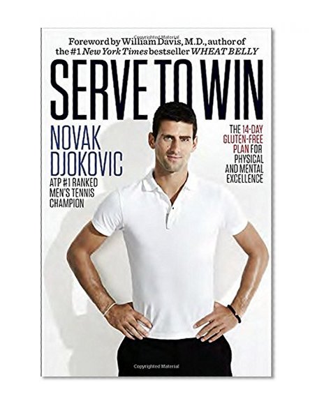 Book Cover Serve to Win: The 14-Day Gluten-Free Plan for Physical and Mental Excellence