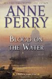 Blood on the Water: A William Monk Novel