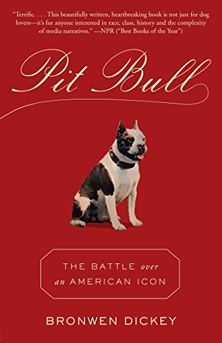 Book Cover Pit Bull: The Battle over an American Icon
