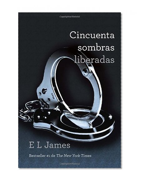 Cincuenta sombras liberadas (Spanish Edition)